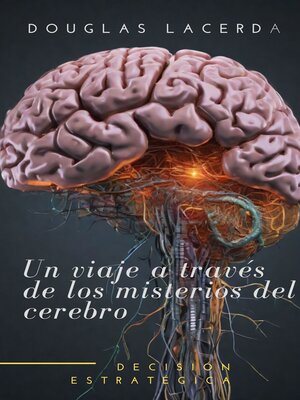 cover image of Un viaje a través de los misterios del cerebro